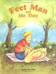 Front cover of Feet Man and Mr. Tiny by Gina Freschet