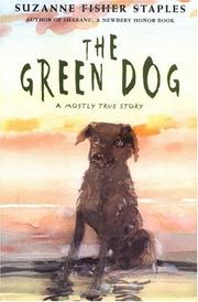 Front cover of The green dog by Suzanne Fisher Staples