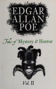 Front cover of Tales of Mystery and Horror - Vol. II (Assignation / Berenice / Cask of Amontillado / Descent into the Maelstrom / Fall of the House of Usher / MS. Found in a Bottle / Purloined Letter / Tell-tale Heart / William Wilson) by Edgar Allan Poe