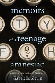 Front cover of Memoirs of a Teenage Amnesiac by Gabrielle Zevin