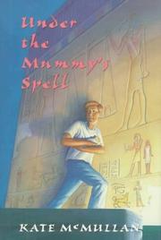 Front cover of Under the mummy's spell by Kate McMullan