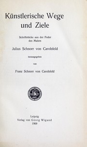 Front cover of Künstlerische Wege und Ziele by Julius Schnorr von Carolsfeld