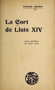 Front cover of La cort de Lluís XIV by Victorien Sardou