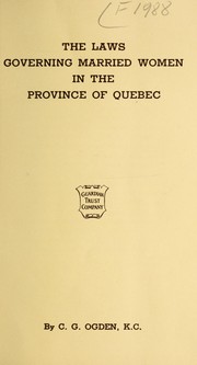 Front cover of The laws governing married women in the province of Quebec by C. G. Ogden