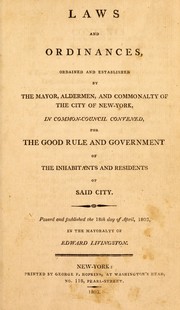 Cover of Laws and ordinances, ordained and established by the mayor, aldermen, and commonality of the city of New-York, in common council convened for the good rule and government of the inhabitants and residents of the said city by New York (N.Y.)