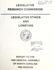 Cover of Legislative ethics and lobbying by North Carolina. General Assembly. Legislative Research Commission.