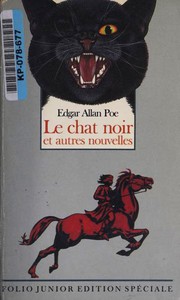 Front cover of Le chat noir et autres nouvelles (Black Cat / Fall of the House of Usher / Masque of the Red Death / Metzengerstein / Oval Portrait / Pit and the Pendulum / System of Dr. Tarr and Prof. Fether / Tell-Tale Heart) by Edgar Allan Poe