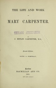 Cover of The life and work of Mary Carpenter by Joseph Estlin Carpenter