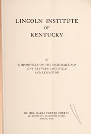 Front cover of Lincoln Institute of Kentucky by Clara Porter Colton