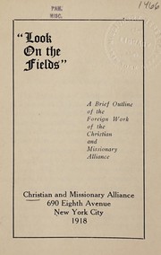 Front cover of Look on the fields by Christian and Missionary Alliance