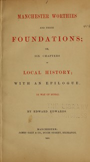 Cover of Manchester worthies and their foundations by Edwards, Edward