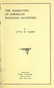 Cover of The marketing of American railroad securities by Otto H. Kahn