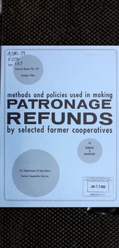 Front cover of Methods and policies used in making patronage refunds by selected farmer cooperatives by Donald Ray Davidson