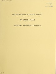 Front cover of The municipal finance impact of large-scale natural resource projects by Bernd J. Ebel