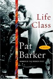 Cover of Life class by Pat Barker