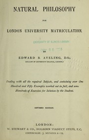 Cover of Natural philosophy for London university matriculation ... by Edward Bibbins Aveling
