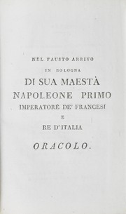 Front cover of Nel fausto arrivo in Bologna di sua maestà Napoleone I., imperatore de'Francesi e re d'Italia, oracolo by Francesco Tognetti