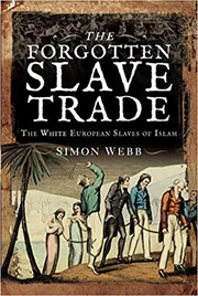 Cover of The Forgotten Slave Trade by Simon Webb