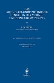Cover of Das autistisch-undisziplinierte Denken in der Medizin und seine Überwindung by Eugen Bleuler