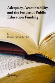 Front cover of Adequacy, Accountability, and the Future of Public Education Funding by Dennis P. Leyden