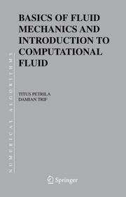 Front cover of Basics of fluid mechanics and introduction to computational fluid dynamics by Titus Petrila