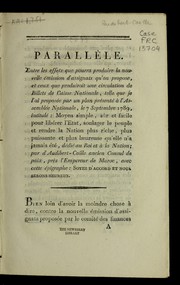 Front cover of Parallèle entre les effets que pourra produire la nouvelle émission d'assignats qu'on propose et ceux que produiroit une circulation de billets de Caisse nationale, telle que je l'ai proposée par un plan présenté à l'Assemblée nationale, le 7 septembre 1789, intitulé Moyen simple, sûr et facile pour libérer l'Etat, soulager le peuple et rendre la nation plus riche, plus puissante et plus heureuse qu'elle n'a jamais été, dédié au roi et à la nation, par d'Audibert-Caille ancien consul de paix, près l'empereur de Maroc ; avec cette épigraphe, Soyez d'accord et nous serons heureux by E. d' Audibert-Caille