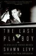 Cover of The Last Playboy by Shawn Levy