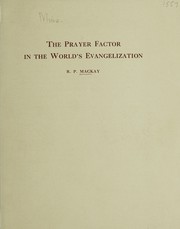 Front cover of The prayer factor in the world's evangelization by R. P. Mackay