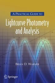 Front cover of A Practical Guide to Lightcurve Photometry and Analysis (Patrick Moore's Practical Astronomy Series) by Brian D. Warner