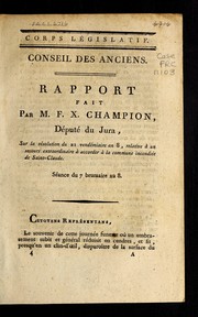 Front cover of Rapport fait par M.F.X. Champion, député du Jura, sur la résolution du 21 vendémiaire an 8 relative à un secours extraordinaire à accorder à la commune incendiée de Saint-Claude by Marie François Xavier Champion