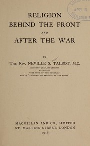 Front cover of Religion behind the front and after the war by Neville S. Talbot