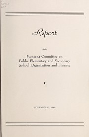 Front cover of Report of the Montana Committee on Public Elementary and Secondary School Organization and Finance by Montana Committee on Public Elementary and Secondary School Organization and Finance