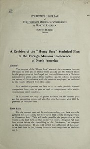 Front cover of A revision of the "Home Base" statistical plan of the Foreign Missions Conference of North America by Foreign Missions Conference of North America. Statistical Bureau