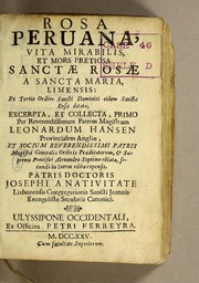 Front cover of Rosa peruana, vita mirabilis, et mors pretiosa Sanctae Rosae a Sancta Maria Limensis by Leonhard Hansen