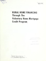 Front cover of Rural home financing through the Voluntary Home Mortgage Credit Program by Lawrence A. Jones