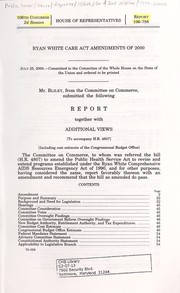 Cover of Ryan White CARE Act Amendments of 2000 by United States. Congress. House. Committee on Commerce.