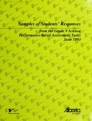 Front cover of Samples of students' responses from the grade 9 science performance-based assessment tasks, June 1993 by Alberta. Alberta Education. Student Evaluation