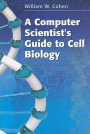 Front cover of A Computer Scientist's Guide to Cell Biology by William W. Cohen