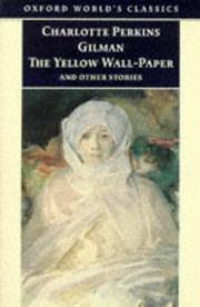 Front cover of The Yellow Wall-paper and Other Stories by Charlotte Perkins Gilman