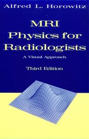 Cover of MRI physics for radiologists by Alfred L. Horowitz