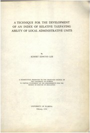 Front cover of A technique for the development of an index of relative taxpaying ability of local administrative units by Robert Edmund Lee
