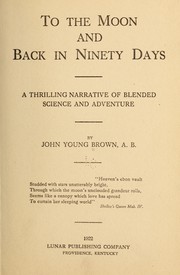 Front cover of To the moon and back in ninety days by John Young Brown