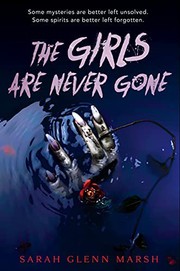 Front cover of The Girls Are Never Gone by Sarah Glenn Marsh