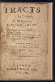 Front cover of Tracts written by the Honourable Robert Boyle. About the cosmicall qualities of things by Robert Boyle