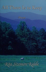 Front cover of All there is to keep by Rita Sizemore Riddle