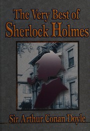 Front cover of The Very Best of Sherlock Holmes [1 novel, 8 stories] by Arthur Conan Doyle