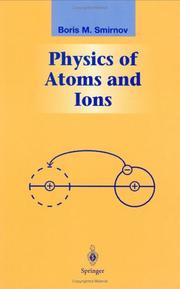 Front cover of Physics of atoms and ions by Smirnov, B. M.