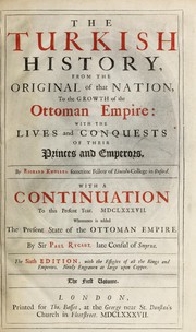 Cover of The Turkish history from the original of that nation, to the growth of the Ottoman empire by Richard Knolles