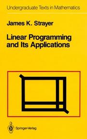 Cover of Linear programming and its applications by James K. Strayer