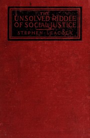 Front cover of The unsolved riddle of social justice by Stephen Leacock